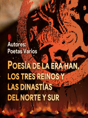 cover image of Poesía de la Era Han, Los Tres Reinos Y Las Dinastías Del Norte Y Sur